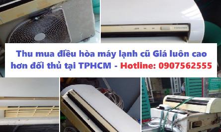 Thu mua điều hòa cũ Tphcm - Call: 0907562555