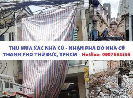 Thu mua Xác nhà cũ tại Thủ Đức, TPHCM cam kết An toàn - Tiến độ