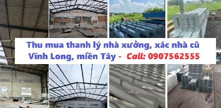 Chuyên THU MUA XÁC NHÀ KHO, NHÀ XƯỞNG CŨ TẠI VĨNH LONG